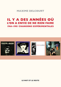 IL Y A DES ANNEES OU L'ON A ENVIE DE NE RIEN FAIRE