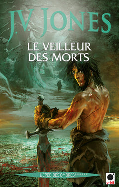 Le Veilleur des morts (L'épée des ombres tome 4)