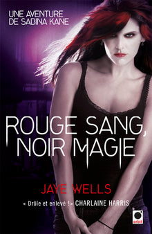 Rouge sang, Noir magie