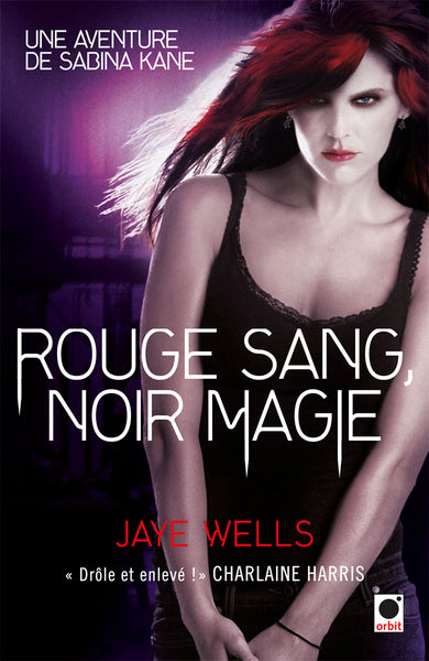 Rouge sang, Noir magie