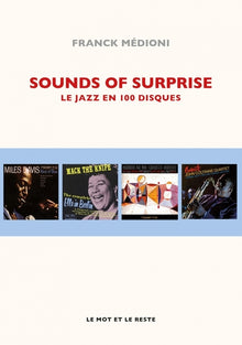 Sounds of Surprise - Le Jazz en 100 Disques