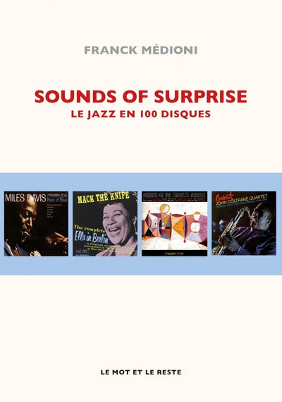 Sounds of Surprise - Le Jazz en 100 Disques