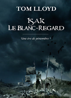 Isak le Blanc-regard, (Une ère de pénombre*)