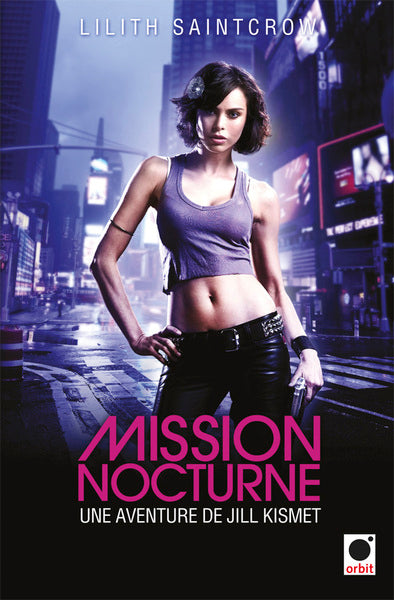 Mission nocturne - Une aventure de Jill Kismet