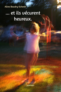 Et ils vécurent heureux