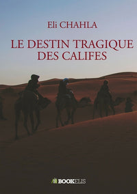 Le destin tragique des califes
