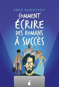 Comment écrire des romans à succès