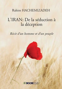 L'iran: de la séduction à la déception