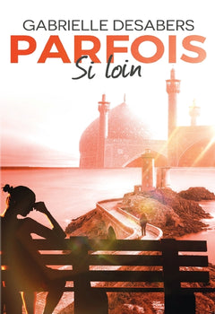 Parfois si loin