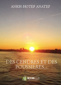 Des cendres et des poussières...