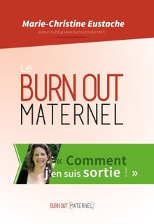 Le burn out maternel, comment j'en suis sortie