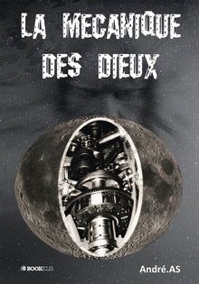 La mécanique des dieux