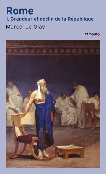Rome: Grandeur et déclin de la République
