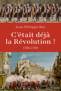 C'était déjà la Révolution ! 1786-1789