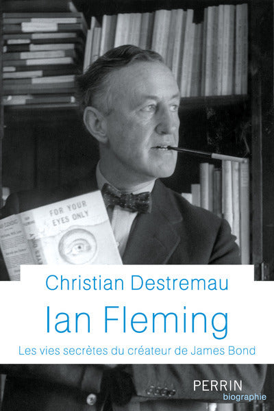 Ian Fleming - Les vies secrètes du créateur de James Bond