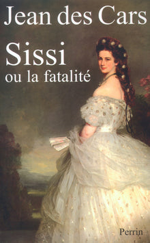 Sissi - Impératrice d'Autriche et Reine de Hongrie