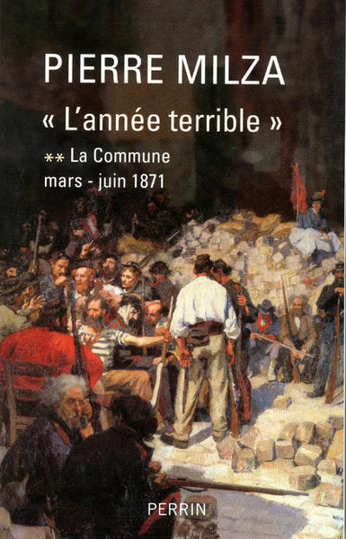 La Commune, Tome 2 : L'année terrible Mars-Juin 1871