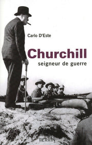 CHURCHILL SEIGNEUR DE GUERRE