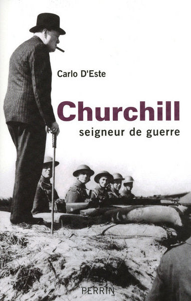 CHURCHILL SEIGNEUR DE GUERRE