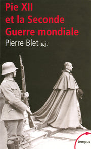 Pie XII et la Seconde Guerre mondiale, d'après les archives du Vatican
