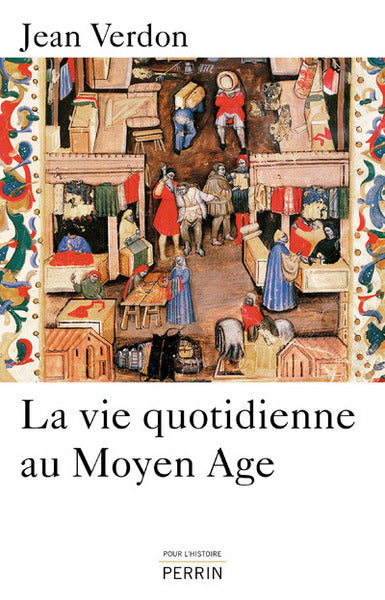 La vie quotidienne au Moyen Âge