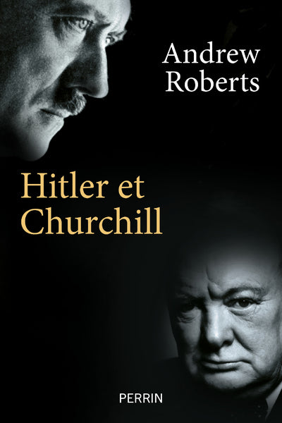 Hitler et Churchill - Secrets de meneurs d'hommes