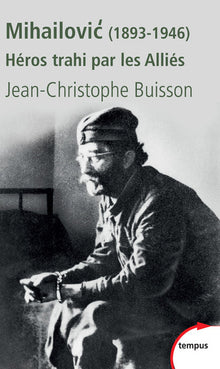 Mihailovic héros trahi par les alliés