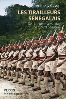Les tirailleurs sénégalais - De l'indigène au soldat
