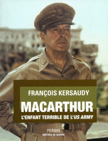 MacArthur: L'enfant terrible de l'US Army