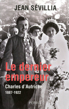Le dernier empereur Charles d'Autriche