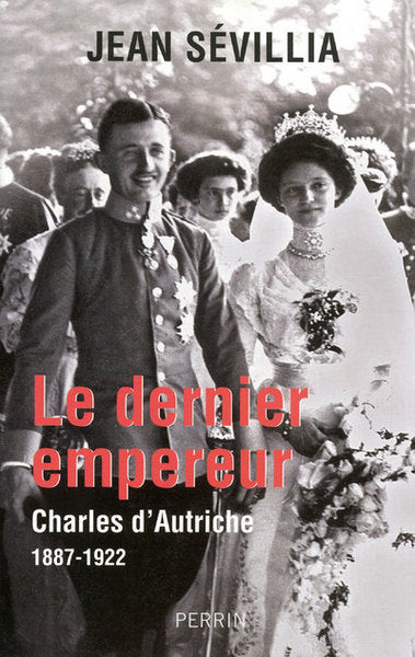 Le dernier empereur Charles d'Autriche