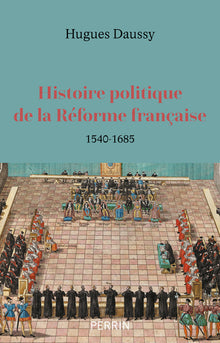 Histoire politique de la Réforme française