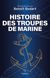 Histoire des troupes de marine, de 1622 à nos jours