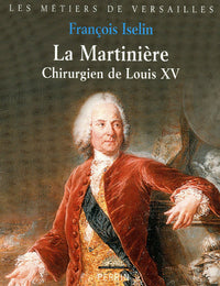 La Martinière chirurgien de Louis XV