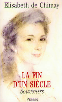 La fin d'un siècle - Souvenirs