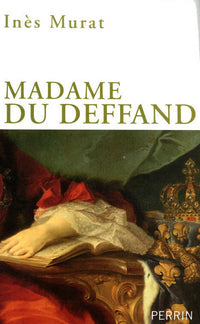 Madame du Deffand, 1696-1780 la lettre et l'esprit