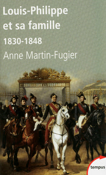 Louis-Philippe et sa famille: 1830-1848