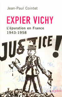 Expier Vichy l'Épuration en France, 1943-1958