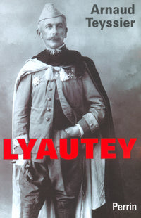 Lyautey le ciel et les sables sont grands