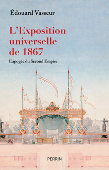 L'Exposition universelle de 1867