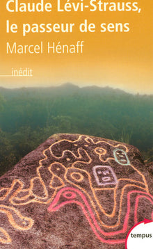 claude lévi-strauss, le passeur de sens