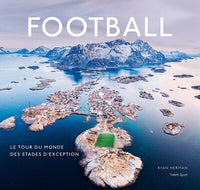 Football, le tour du monde des stades d'exception