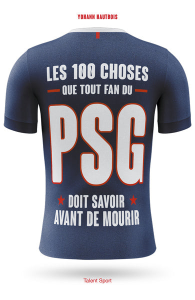 PSG - Les 100 choses que tout fan du PSG doit savoir avant de mourir