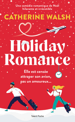 Holiday Romance : Une romance de Noël friends-to-lovers irrésistible