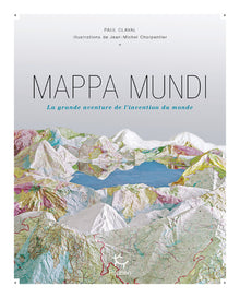 Mappa Mundi - La grande aventure de l'invention du monde