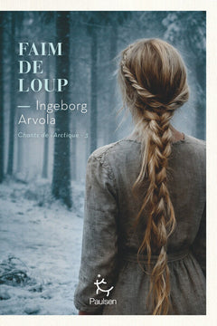 Faim de loup - Chants de l'Arctique - Tome 3