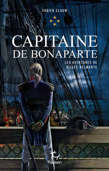 Les Aventures de Gilles Belmonte - tome 4 - Tome 4 Capitaine de Bonaparte