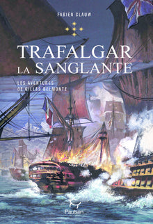 Les aventures de Gilles Belmonte - Tome 5 Trafalgar la sanglante