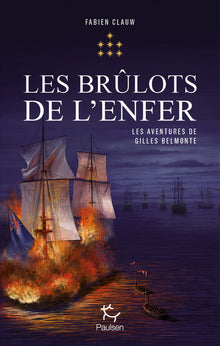 Les aventures de Gilles Belmonte - Les Brûlots de l'enfer - Tome 7
