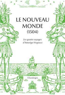 Le nouveau monde - Les quatre voyages d'Amerigo Vespucci